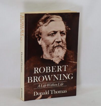 Robert Browning. A Life within Life.