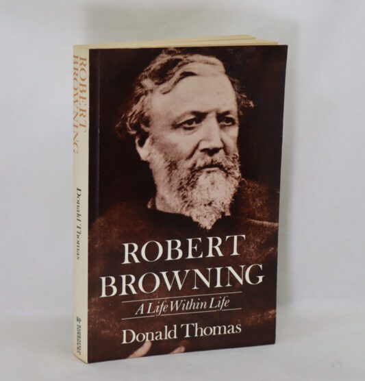 Robert Browning. A Life within Life.
