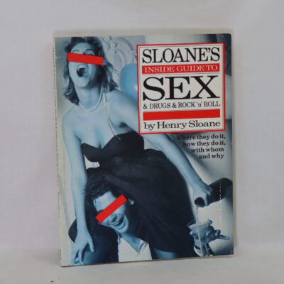 Sloane's Inside Guide to Sex & Drugs & Rock 'n' Roll.