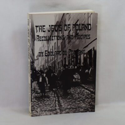 The Jews of Poland. Recollections and Recipes.