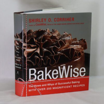 Bakewise. The Hows and Whys of Successful Baking.