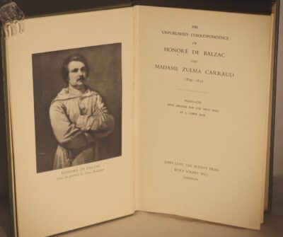 The Unpublished Correspondence of Honore de Balzac and Madame Zulma Carrauld. 1820-1850.