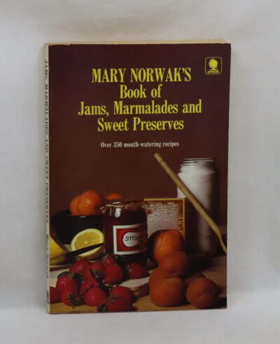 Mary Norwak's Book of Jams, Marmalades and Sweet Preserves.