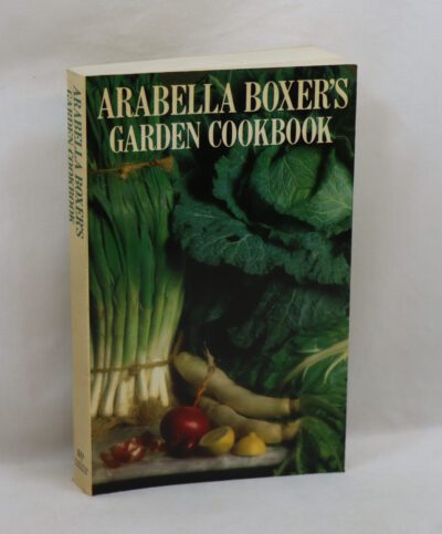 Arabela Boxer's Garden Cookbook.