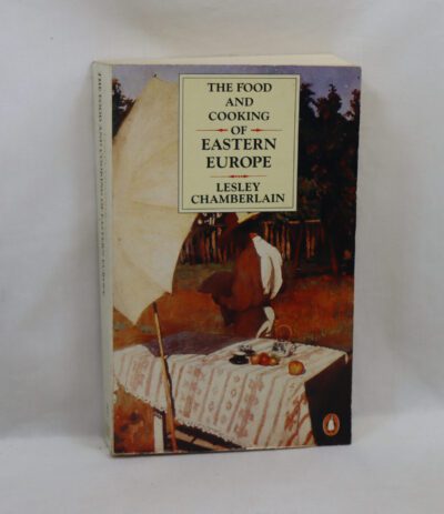 The Food and Cooking of Eastern Europe.
