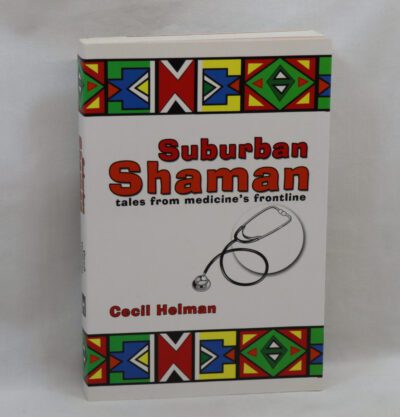 Suburban Shaman. Tales from medicine’s front line.