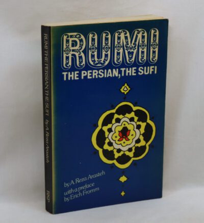 Rumi, The Persian. The Sufi. (a Moslem Mystic).