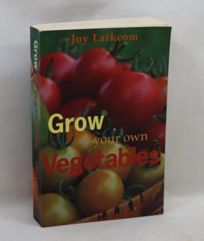 Grow your own Vegetables.