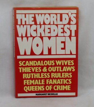 The World's Wickedest Women.