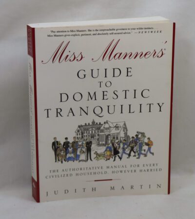 Miss Manners Guide to Domestic Tranquility.