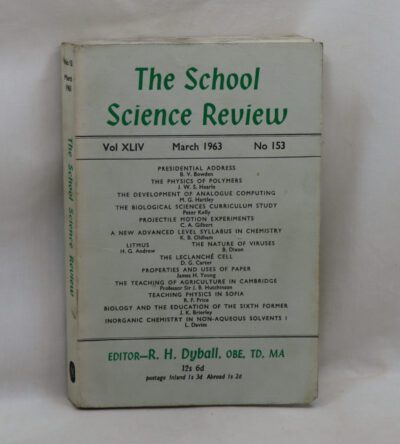The School Science Review. Vol.XLIV. March 1963.