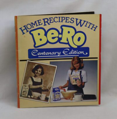 Home Recipes with Be-Ro. Centenary Edition.