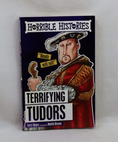 Terrifying Tudors. Horrible Histories.