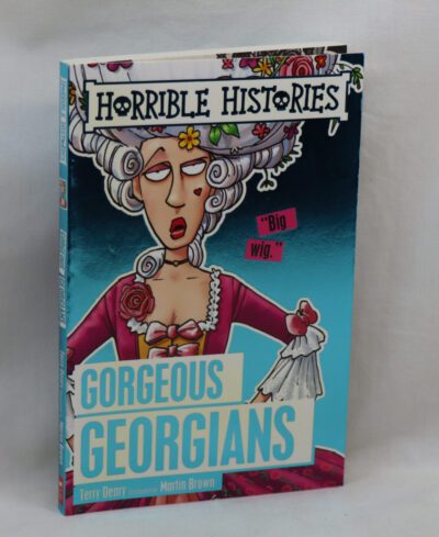 Gorgeous Georgians. Horrible Histories.