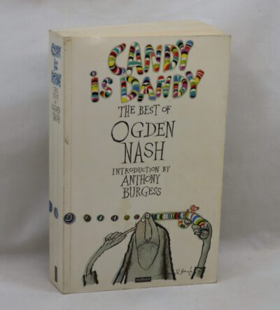 Candy is Dandy. The Best of Ogden Nash.