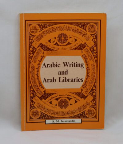 Arabic Writing and Arab Libraries.