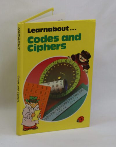 Learnabout ... Codes and Ciphers.