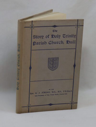 The Story of the Holy Trinity Parish Church, Hull.