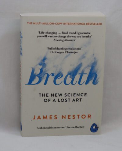 Breath. The New Science of a Lost Art.