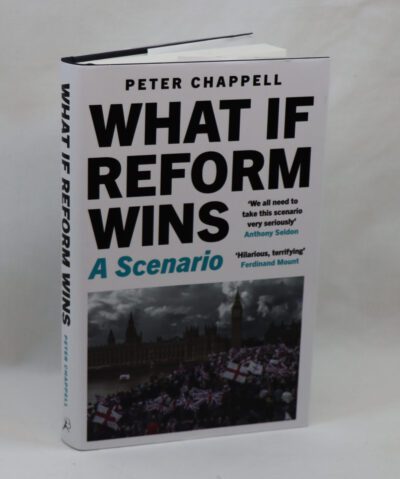 What if Reform Wins. A Scenario.
