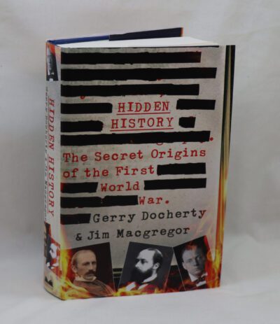 Hidden History. The Secret Origins of the First World War.