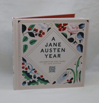 A Jane Austen Year. Celebrating 250 Years of Jane Austen.