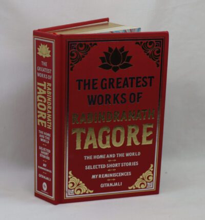 The Greatest Works of Rabindranath Tagore.
