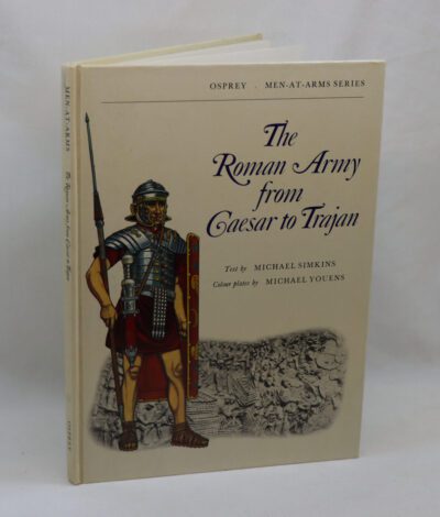 The Roman Army from Caesar to Trajan.