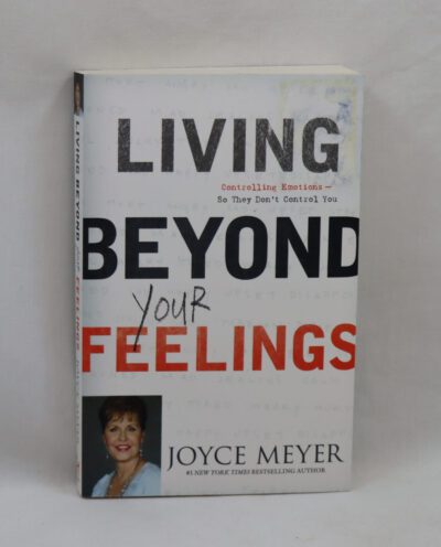 Living Beyond your Feelings.