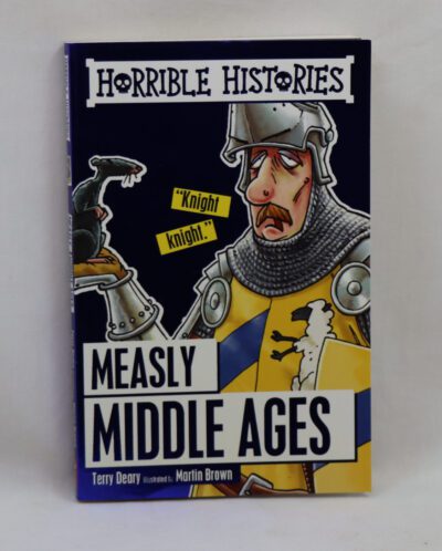 Measly Middle Ages. Horrible Histories.