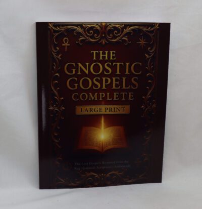 The Gnostic Gospels Complete. (LARGE PRINT).