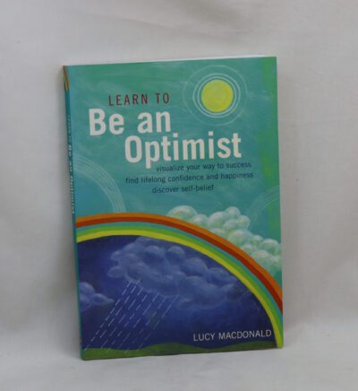 Learn to Be an Optimist.
