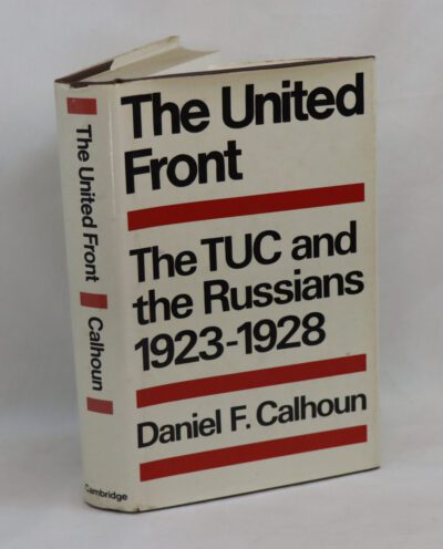 The United Front: the TUC and the Russians 1923-1928