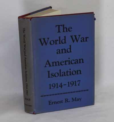 The World War and American Isolation. 1914-1917.