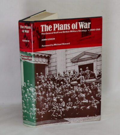 The Plans of War: The General Staff and British Military Strategy 1900-1916.