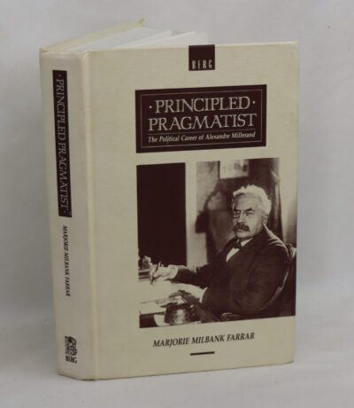 Principled Pragmatist: The political career of Alexandre Millerand.