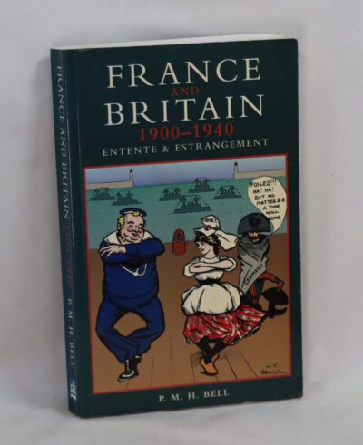 France and Britain 1900-1940 Entente and Estrangement.