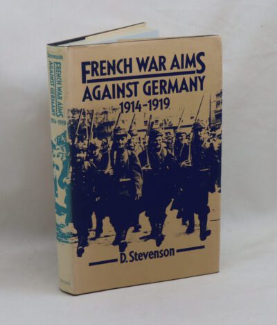 French War Aims Against Germany. 1914-1919.