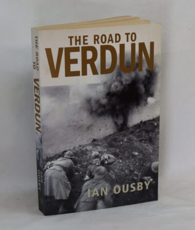 The Road to Verdun: France, nationalism and the First World War.