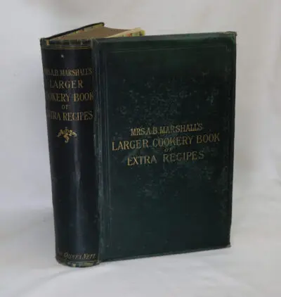 Mrs A B Marshall's Larger Cookery Book of Extra Recipes.