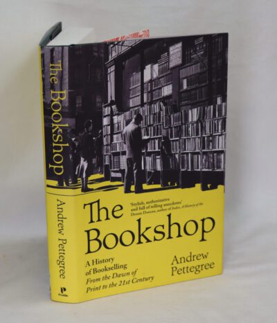 The Bookshop. A History of Bookselling.