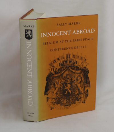 Innocent Abroad. Belguim at the Paris Peace Confrence of 1919.